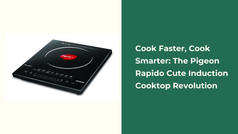 Say Goodbye to Cooking Hassles with the Pigeon Rapido Cute Induction Cooktop